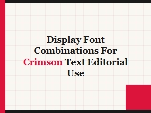 Crimson Text Editorial Display Font Combinations