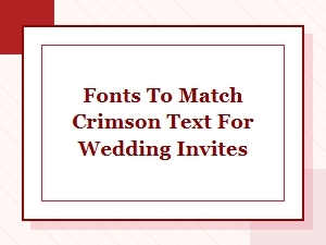 Partnering Crimson Text with Elegant Wedding Invitation Scripts