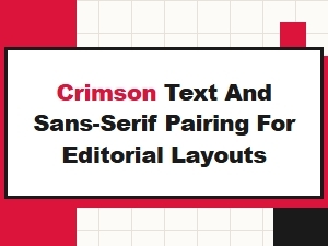 A Versatile Pair: Crimson Text and Sans-Serif